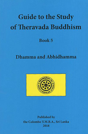Guide to the study of Theravada Buddhism Book 5