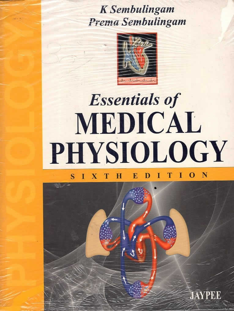 ESSENTIALS OF MEDICAL PHYSIOLOGY ( 6 th EDITION )