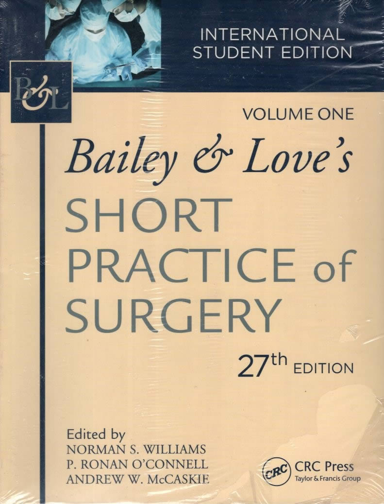 BAILEY & LOVE'S SHORT PRACTICE OF SURGERY - 27th EDITION