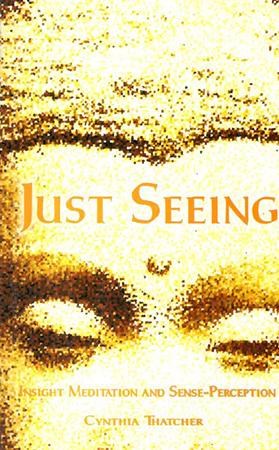 JUST SEEING
