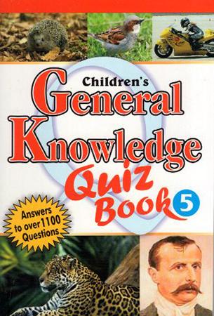 CHILDRENS GENERAL KNOWLEDGE QUIZ BOOK 5