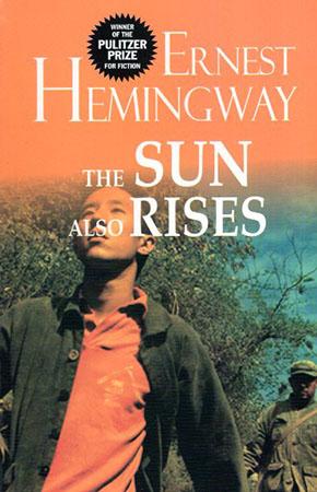 THE SUN ALSO RISES