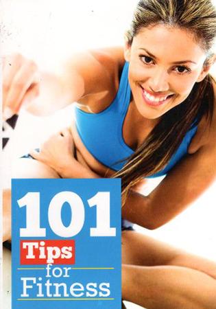 101 TIPS FOR FITNESS