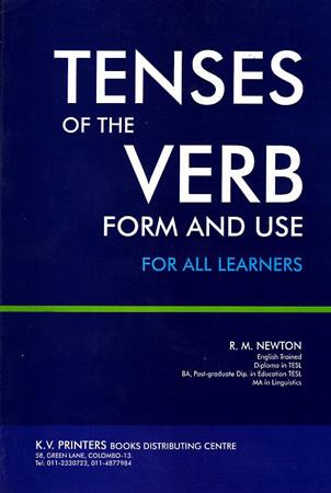 TENSES OF THE VERB FORM AND USE FOR ALL LEARNERS