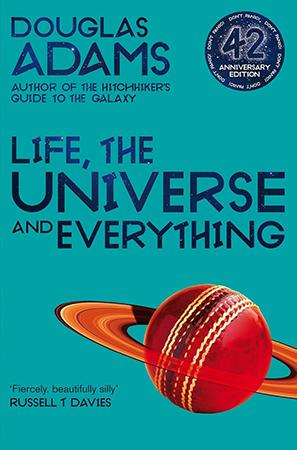 LIFE THE UNIVERSE AND EVERYTHING