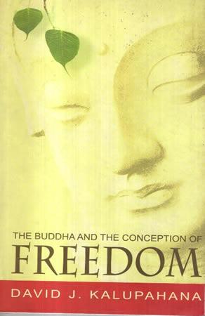 THE BUDDHA AND THE CONCEPTION OF FREEDOM