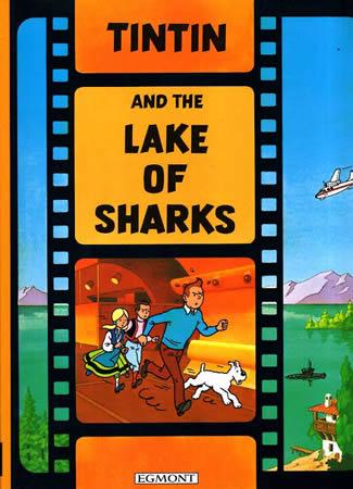 THE ADVENTURES OF TIN TIN SERIES : TINTIN & THE LAKE OF SHARKS