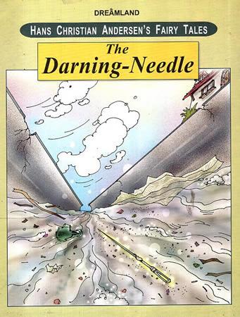 DREAMLAND HANS CHRISTIAN ANDERSENS FAIRY TALES - The Daring Needle