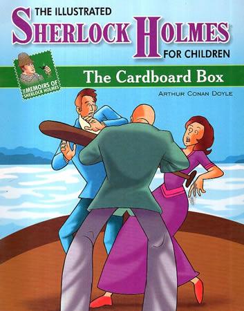THE ILLUSTRATED SHERLOCK HOLMES FOR CHILDREN - The Cardboard Box