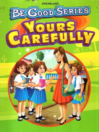 DREAMLAND BE GOOD SERIES - Yours Carefully