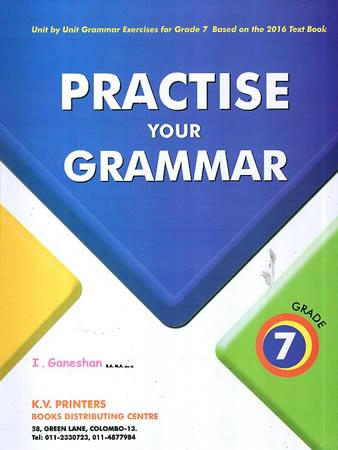PRACTISE YOUR GRAMMAR FOR GRADE 7