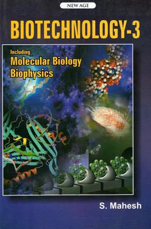 BIOTECHNOLOGY - 3 - MOLECULAR BIOLOGY - BIOPHYSICS