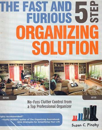 THE FAST AND FURIOUS 5 STEP ORGANIZING SOLUTION