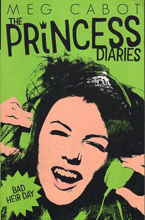 THE PRINCESS DIARIES BOOK SERIES  : BAD HEIR DAY