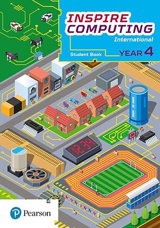 PEARSON INSPIRE COMPUTING INTERNATIONAL - YEAR 4 STUDENT BOOK