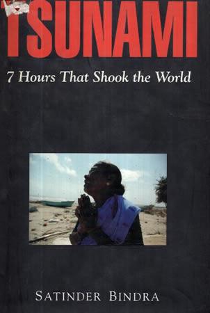 Tsunami : 7 Hours that shook the World