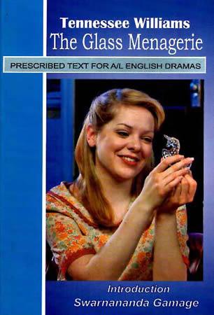 THE GLASS MENAGERIE PRESCRIBED TEXT FOR A/L ENGLISH DRAMAS