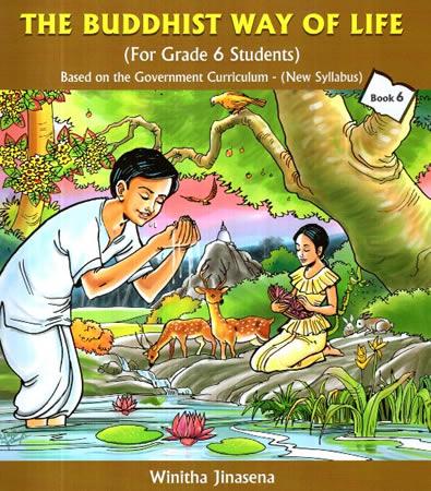 THE BUDDHIST WAY OF LIFE (FOR GRADE 6 STUDENTS)