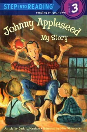 STEP INTO READING 3 : Johnny Appleseed My Story