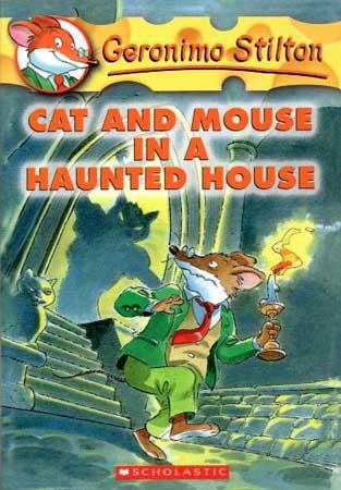 GERONIMO STILTON CAT AND MOUSE IN A HAUNTED HOUSE
