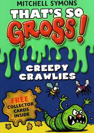 THAT`S SO GROSS CREEPY CRAWLIES