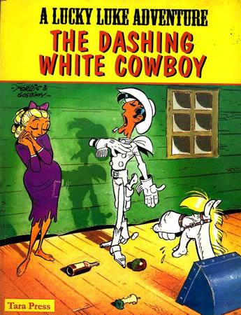 LUCKY LUKE -  THE DASHING WHITE COWBOY ( A LUCKY LUKE ADVENTURE )