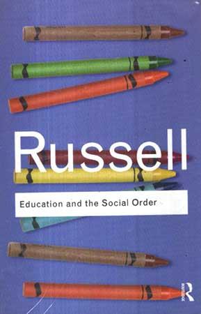 ROUTLEDGE PHILOSOPHY -  EDUCATION AND THE SOCIAL ORDER