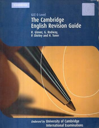 GCE O LEVEL THE CAMBRIDGE ENGLISH REVISION GUIDE