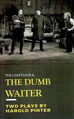 THE CARETAKER AND THE DUMB WAITER