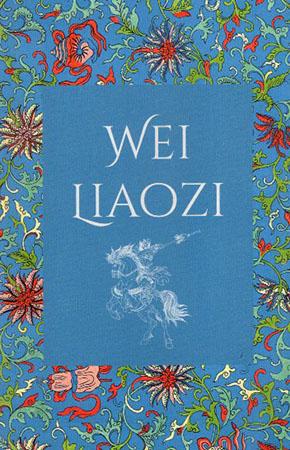 THE ART OF WAR - WEI LIAOZI