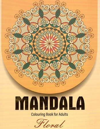 MANDALA COLOURING BOOK FOR ADULTS - FLORAL