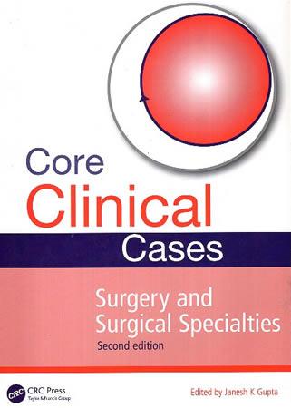 CORE CLINICAL CASES SURGERY AND SURGICAL SPECIALTIES