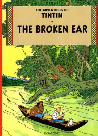 THE ADVENTURES OF TIN TIN SERIES : THE BROKEN EAR