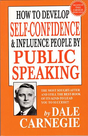 HOW TO DEVELOP SELF-CONFIDENCE & INFLUENCE PEOPLE
