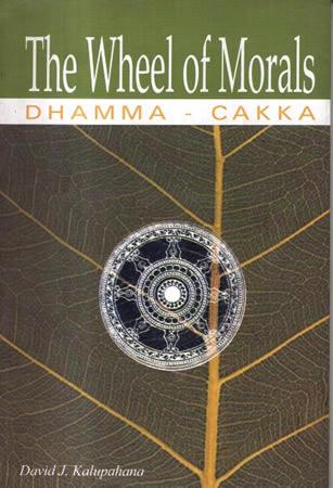 THE WHEEL OF MORALS DHAMMA - CAKKA