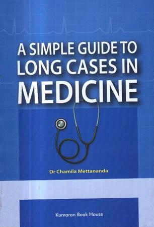 A SIMPLE GUIDE TO LONG CASES IN MEDICINE