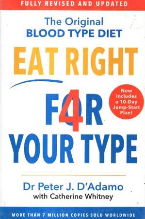 THE ORIGINAL BLOOD TYPE DIET EAT RIGHT 4 YOUR TYPE