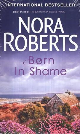 NORA ROBERTS - BORN IN SHAME