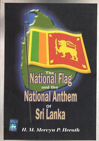 THE NATIONAL FLAG AND THE NATIONAL ANTHEM OF SRI LANKA