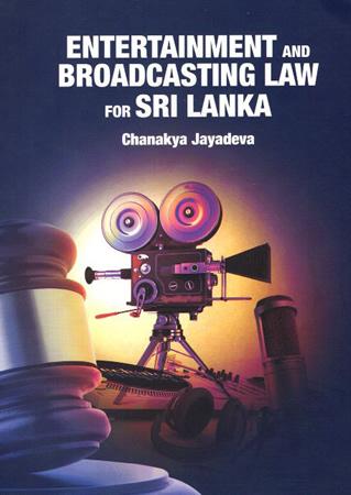 ENTERTAINMENT AND BROADCADCASTING LAW FOR SRI LANKA