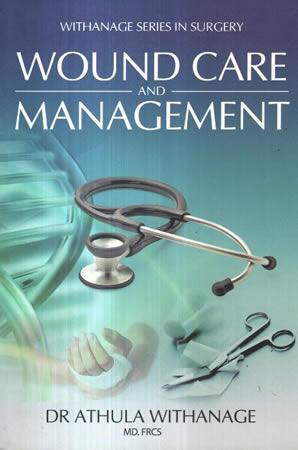 WOUND CARE AND MANAGEMENT