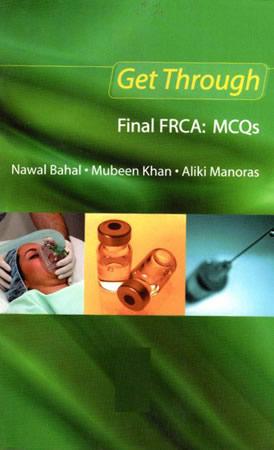 GET THROUGH - FINAL FRCA MCQS