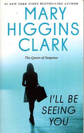 MARY HIGGINS CLARK - I LL BE SEEING YOU