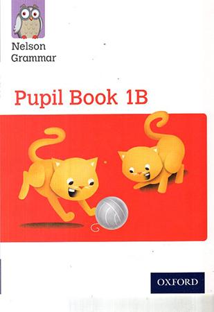 NELSON GRAMMAR PUPIL BOOK 1B