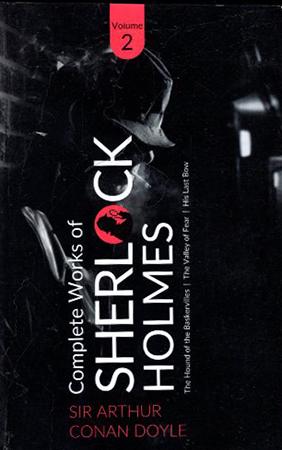 SHERLOCK HOLMES - THE COMPLETE WORKS Volume 2
