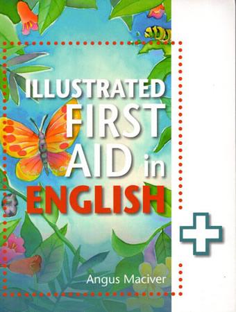 ILLUSTRATED FIRST AID IN ENGLISH