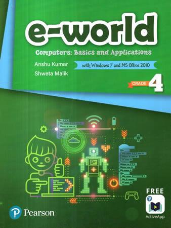 E - WORLD COMPUTERS BASICS AND APPLICATIONS - 4