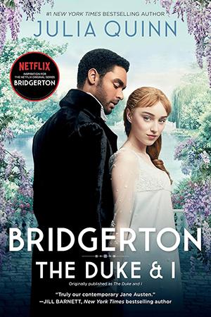 BRIDGERTON - THE DUKE & I
