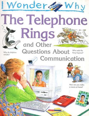 I WONDER WHY THE TELEPHONE RINGS