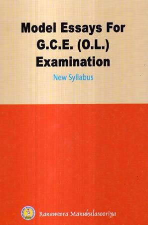 MODEL ESSAYS FOR G.C.E.(O/L) EXAMINATION